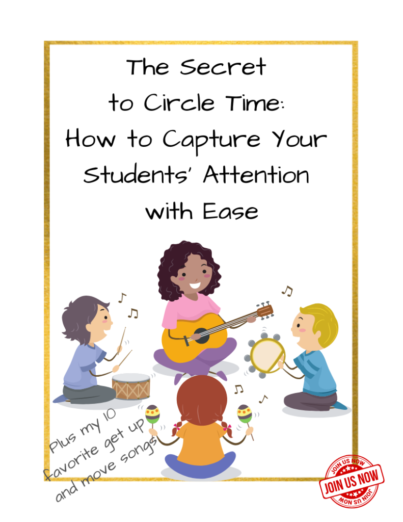 The Secret to Circle Time. How to Capture your students attention with ease. Plus my 10 favorite get up and move songs